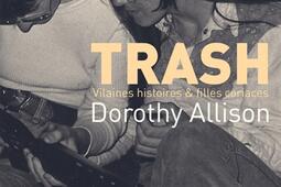 Trash  vilaines histoires  filles coriaces_Cambourakis_9782366246377.jpg