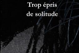 Trop epris de solitude_le Realgar_9782491560720.jpg