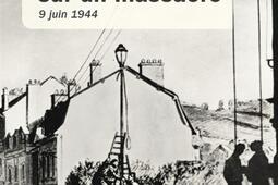 Tulle  enquete sur un massacre  9 juin 1944_Tallandier_9791021062368.jpg