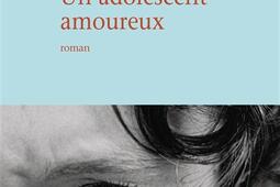 Un adolescent amoureux_Mercure de France_9782715264335.jpg