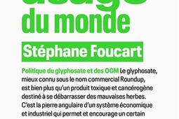 Un mauvais usage du monde : politique du glyphosate et des OGM.jpg