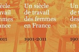 Un siècle de travail des femmes en France : 1901-2011.jpg