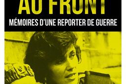Une femme au front : mémoires d’une reporter de guerre.jpg