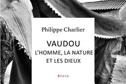 Vaudou : l'homme, la nature et les dieux : Bénin.jpg