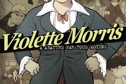 Violette Morris  a abattre par tous moyens Vol_Futuropolis_9782754821650.jpg